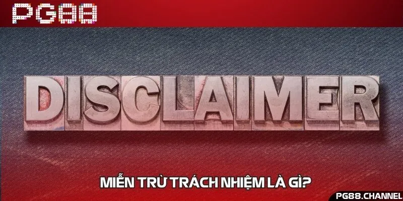 Chính sách miễn trừ giúp phân định rõ quyền và nghĩa vụ của từng bên