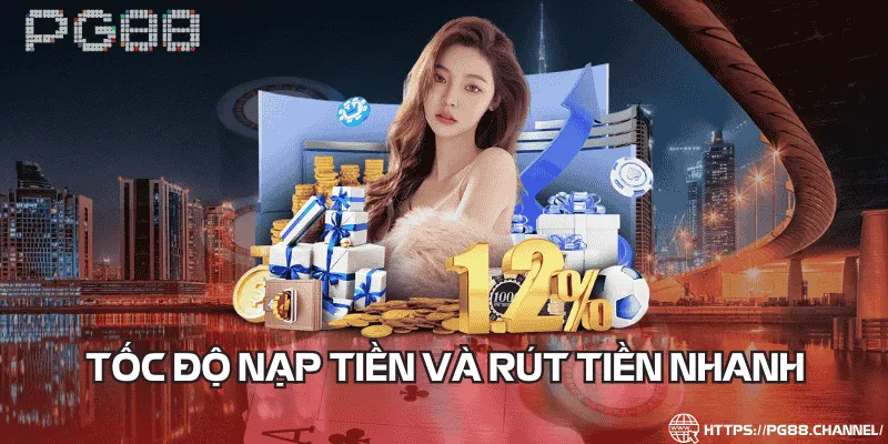 Nạp và rút tiền nhanh 